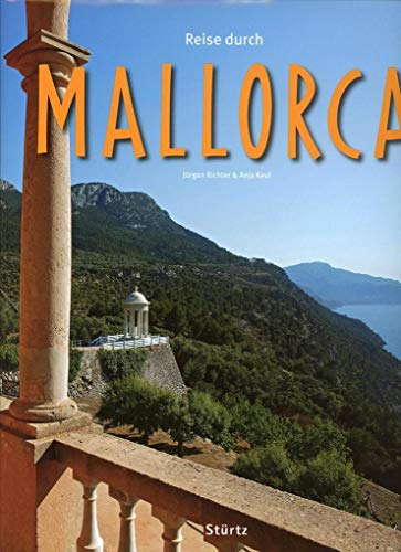 Reise durch Mallorca: Ein Bildband mit über 170 Bildern auf 140 Seiten - STÜRTZ Verlag von Strtz Verlag