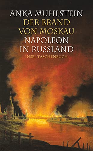 Der Brand von Moskau: Napoleon in Rußland (insel taschenbuch)