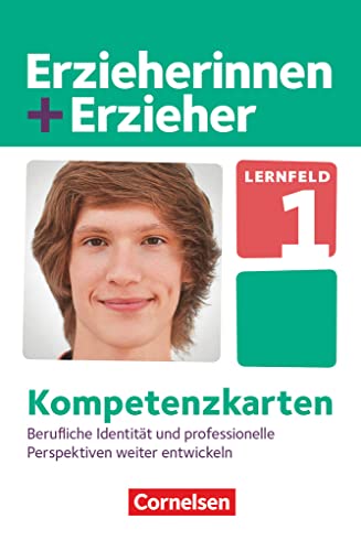 Erzieherinnen + Erzieher - Zu allen Ausgaben - Zu allen Bänden: Lernfeld 1 - Berufliche Identität und professionelle Perspektiven weiterentwickeln - Kompetenzkarten