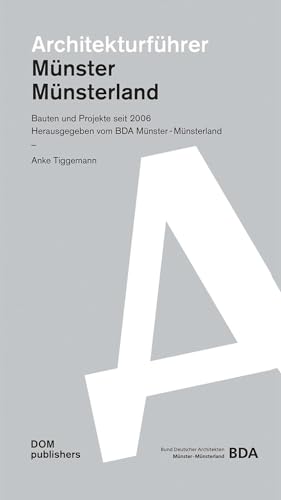 Architekturführer Münster / Münsterland: Bauten und Projekte seit 2006 (Architekturführer/Architectural Guide)