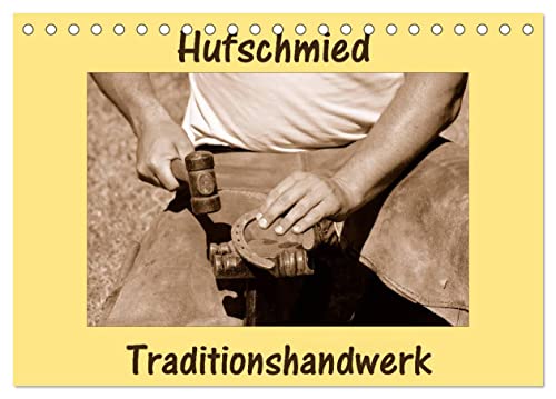 Hufschmied Traditionshandwerk (Tischkalender 2024 DIN A5 quer), CALVENDO Monatskalender
