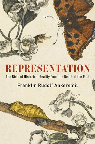 Representation: The Birth of Historical Reality from the Death of the Past (Columbia Themes in Philosophy) von Columbia University Press