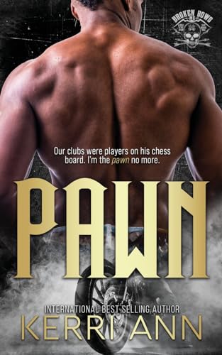 Pawn (The Broken Bows MC Series, Band 2) von Kingston Publishing Company