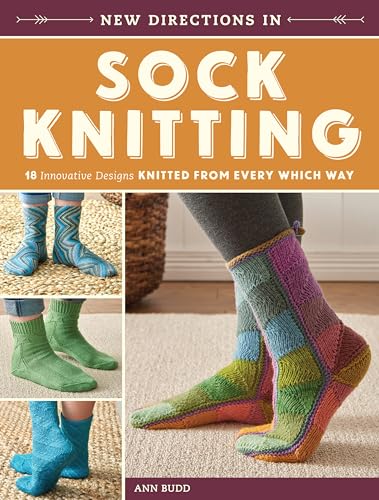 New Directions In Sock Knitting: 18 Innovative Designs Knitted From Every Which Way von Penguin