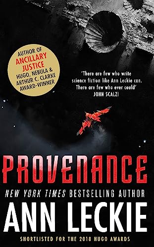 Provenance: A new novel set in the world of the Hugo, Nebula and Arthur C. Clarke Award-Winning ANCILLARY JUSTICE (The imperial Radch)