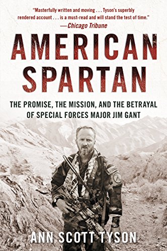 AMERN SPARTAN: The Promise, the Mission, and the Betrayal of Special Forces Major Jim Gant von William Morrow