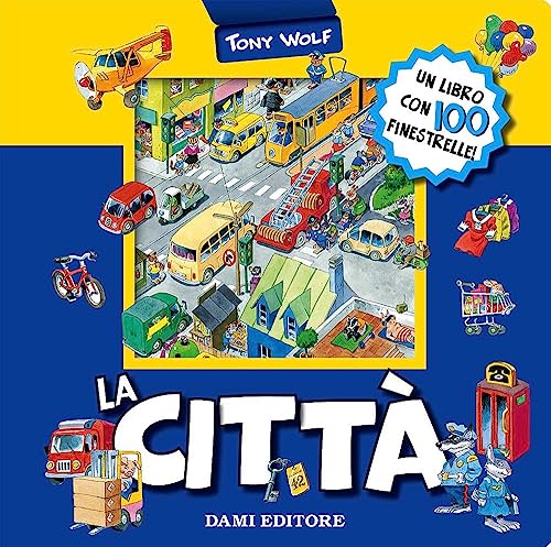 La città (I libri finestrelle imbottiti) von Dami Editore