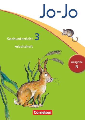 Jo-Jo Sachunterricht - Ausgabe Niedersachsen, Bremen, Hamburg, Schleswig-Holstein - 3. Schuljahr: Arbeitsheft von Cornelsen Verlag GmbH