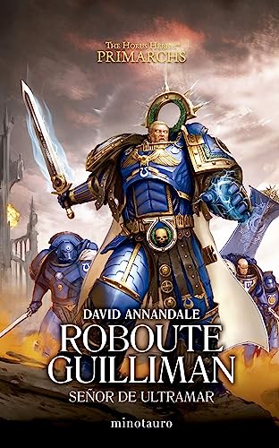 Primarchs nº 01 Roboute Guilliman: Señor de Ultramar (Warhammer The Horus Heresy, Band 1) von Minotauro