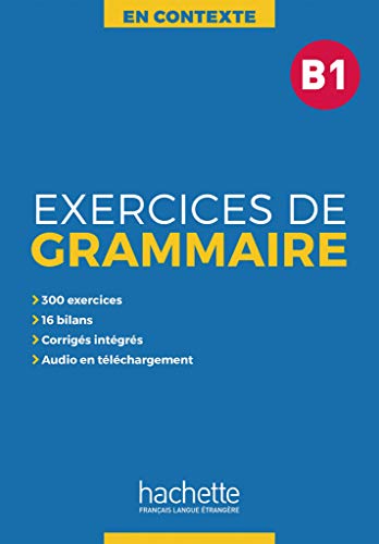 Exercices de Grammaire B1: Übungsbuch mit Lösungen und Transkriptionen (En Contexte – Exercices de grammaire) von Hueber Verlag GmbH