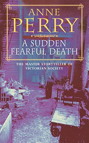 A Sudden Fearful Death (William Monk Mystery, Book 4) von Headline Book Publishing