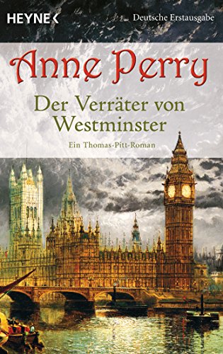 Der Verräter von Westminster: Ein Thomas-Pitt-Roman (Die Thomas & Charlotte-Pitt-Romane, Band 26)