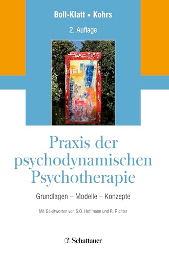 Praxis der psychodynamischen Psychotherapie: Grundlagen - Modelle - Konzepte von SCHATTAUER