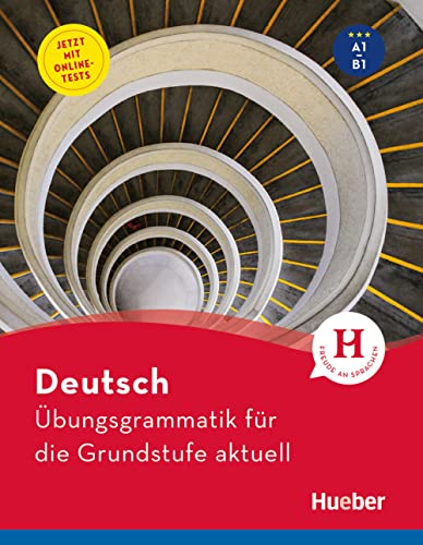 Deutsch – Übungsgrammatik für die Grundstufe – aktuell: Buch mit Online-Tests von Hueber Verlag GmbH