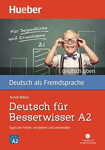 Deutsch für Besserwisser A2: Typische Fehler verstehen und vermeiden / Buch mit MP3-CD (deutsch üben) von Hueber