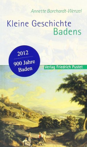 Kleine Geschichte Badens (Kulturgeschichte) von Pustet, Friedrich GmbH
