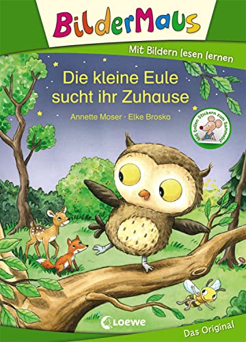 Bildermaus - Die kleine Eule sucht ihr Zuhause: Mit Bildern lesen lernen - Ideal für die Vorschule und Leseanfänger ab 5 Jahre von Loewe Verlag GmbH