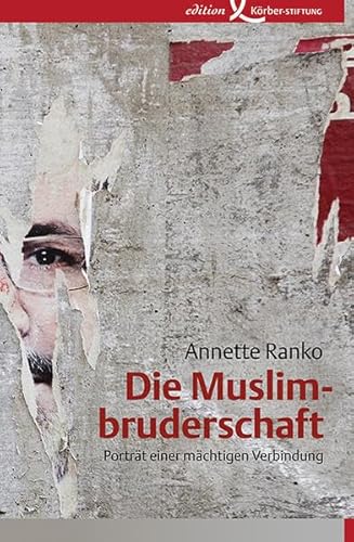Die Muslimbruderschaft: Porträt einer mächtigen Verbindung
