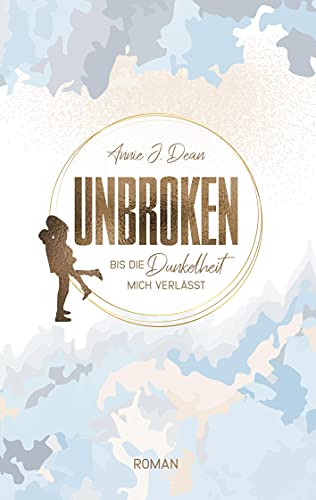 Unbroken: Bis die Dunkelheit mich verlässt von Books on Demand GmbH