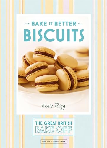 Great British Bake Off – Bake it Better (No.2): Biscuits (The Great British Bake Off, Band 2) von Hodder & Stoughton