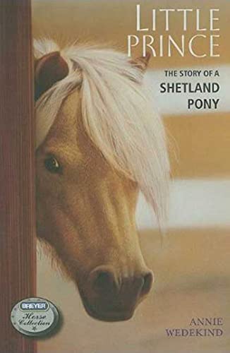 Little Prince: The Story of a Shetland Pony (Breyer Horse Portrait Collection, 2, Band 2) von Feiwel & Friends