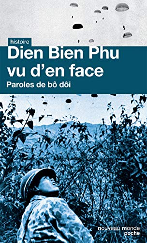 Dien Bien Phu vu d'en face: Paroles de bô dôi von NOUVEAU MONDE