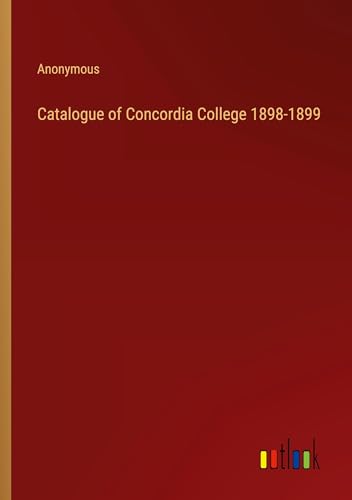 Catalogue of Concordia College 1898-1899