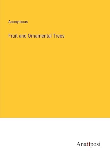 Fruit and Ornamental Trees