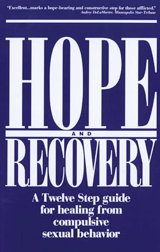 Hope and Recovery: A Twelve Step Guide for Healing From Compulsive Sexual Behavior von Hazelden Publishing
