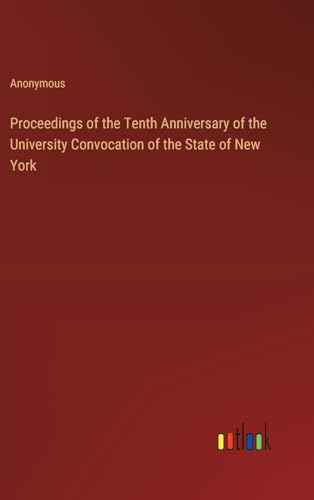 Proceedings of the Tenth Anniversary of the University Convocation of the State of New York
