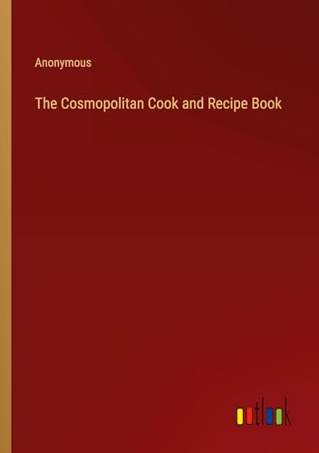 The Cosmopolitan Cook and Recipe Book