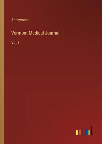 Vermont Medical Journal: Vol. I