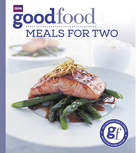 Good Food: Meals For Two: Triple-tested Recipes von BBC