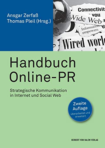 Handbuch Online-PR: Strategische Kommunikation in Internet und Social Web (PR Praxis) von Herbert von Halem Verlag