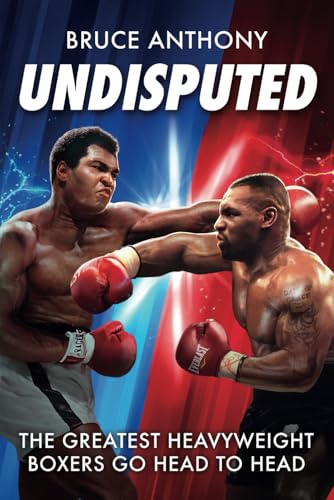 Undisputed: An action packed fantasy boxing book where the greatest heavyweights go head-to-head von Amazon Publishing