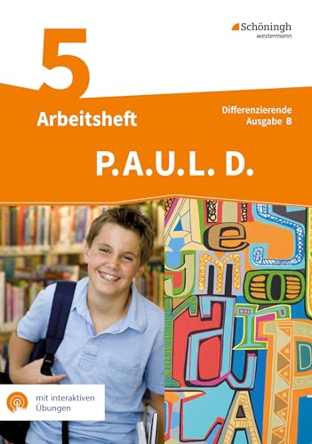 P.A.U.L. D. - Persönliches Arbeits- und Lesebuch Deutsch - Differenzierende Ausgabe für Realschulen und Gemeinschaftsschulen in Baden-Württemberg: Arbeitsheft 5 mit interaktiven Übungen