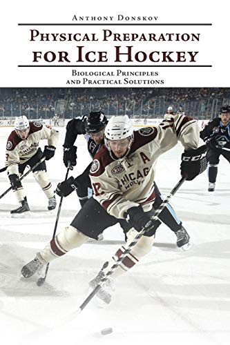 Physical Preparation for Ice Hockey: Biological Principles and Practical Solutions
