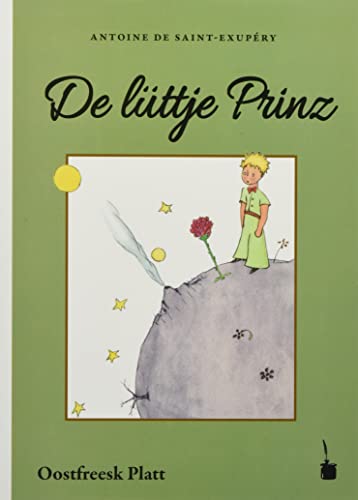 De lüttje Prinz: Der kleine Prinz - Ostfriesisch Platt: Der kleine Prinz Ostfriesisches Platt von Edition Tintenfa