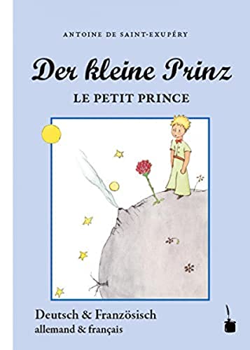 Der kleine Prinz / Le Petit Prince: Neuübersetzung aus dem Französischen. Zweisprachige Ausgabe: Deutsch / Französisch von Edition Tintenfa