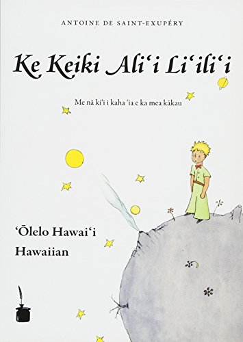 Ke Keiki Ali'i Li'ili'i: Der kleine Prinz - Hawaiianisch von Edition Tintenfa