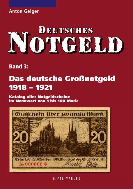 Das deutsche Großnotgeld von 1918 bis 1921 von Gietl, H