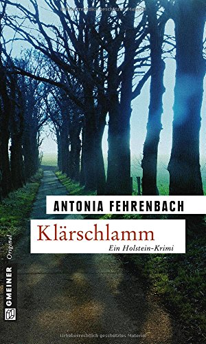 Klärschlamm: Kriminalroman (Polizeimeisterin Franziska Wilde) von Gmeiner-Verlag