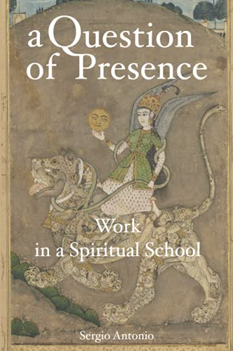 A Question of Presence: Work in a Spiritual School von Thirdforce