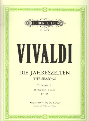 Die Jahreszeiten: Konzert für Violine, Streicher und Basso continuo g-Moll op. 8 Nr. 2 RV 315 "Der Sommer": Ausgabe für Violine und Klavier / Vier ... Violine und Streichorchester (Edition Peters)