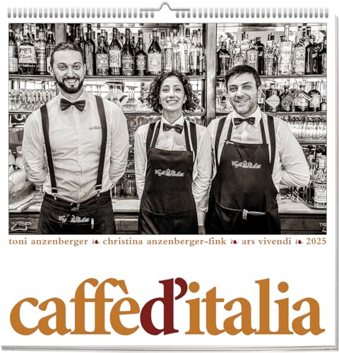 Caffè d'Italia 2025: Wandkalender - Genussvoll durch das Jahr – Entdecke die Aromen Italiens mit unserem exklusiven Kalender für Kaffeeliebhaber! von Ars Vivendi