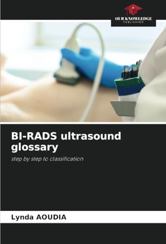 BI-RADS ultrasound glossary von Our Knowledge Publishing