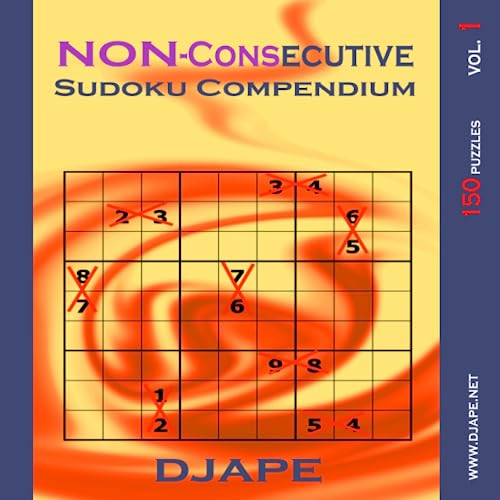 Non-Consecutive Sudoku Compendium: 150 Puzzles (Consecutive and Non-Consecutive Sudoku Puzzle Books)