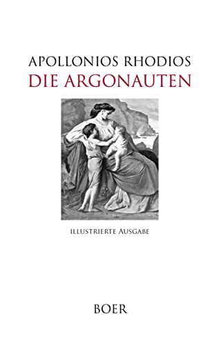 Die Argonauten: Mit Illustrationen von Asmus Carstens und Anselm Feuerbach von Boer Verlag