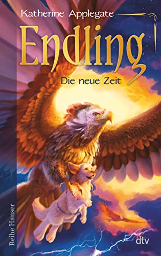 Endling - Die neue Zeit: Spannende Fantasy für Mädchen und Jungen ab 11 (Die Endling-Trilogie, Band 3) von dtv Verlagsgesellschaft