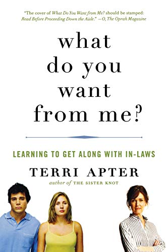 What Do You Want from Me?: Learning to Get Along with In-Laws von W. W. Norton & Company